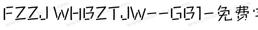 FZZJ WHBZTJW--GB1字体转换